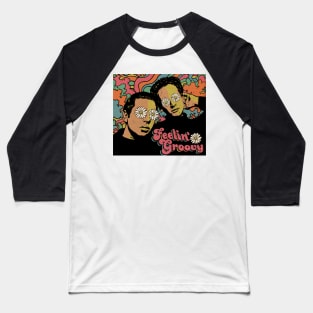 feeling groovy Baseball T-Shirt